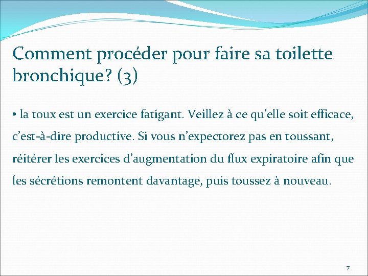 Comment procéder pour faire sa toilette bronchique? (3) • la toux est un exercice