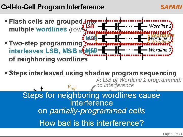 Cell-to-Cell Program Interference § Flash cells are grouped into multiple wordlines (rows)LSB . .