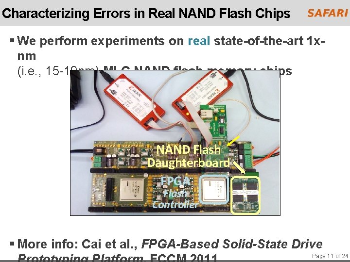 Characterizing Errors in Real NAND Flash Chips § We perform experiments on real state-of-the-art