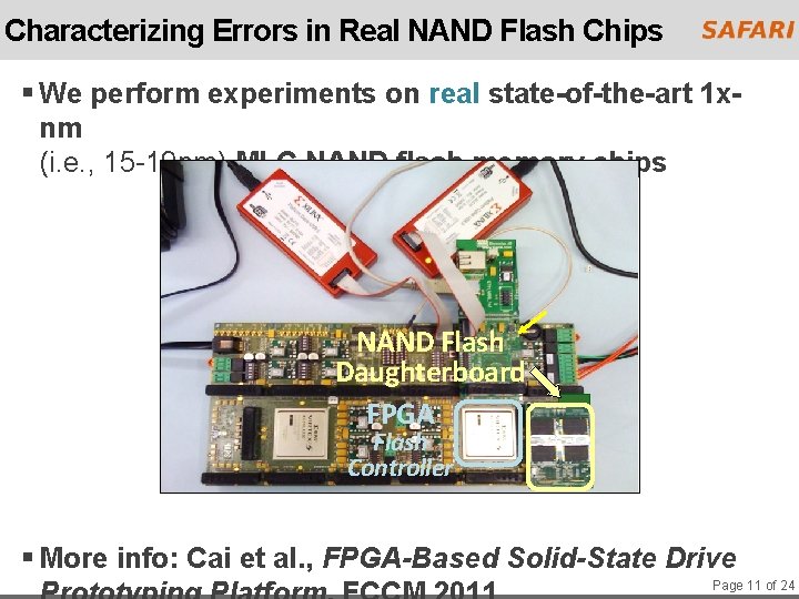 Characterizing Errors in Real NAND Flash Chips § We perform experiments on real state-of-the-art