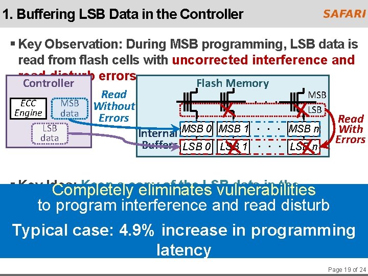 1. Buffering LSB Data in the Controller § Key Observation: During MSB programming, LSB