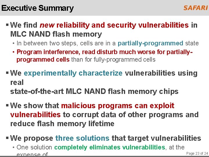 Executive Summary § We find new reliability and security vulnerabilities in MLC NAND flash