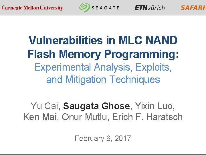 Vulnerabilities in MLC NAND Flash Memory Programming: Experimental Analysis, Exploits, and Mitigation Techniques Yu