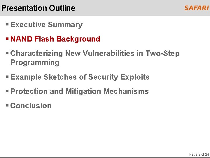 Presentation Outline § Executive Summary § NAND Flash Background § Characterizing New Vulnerabilities in