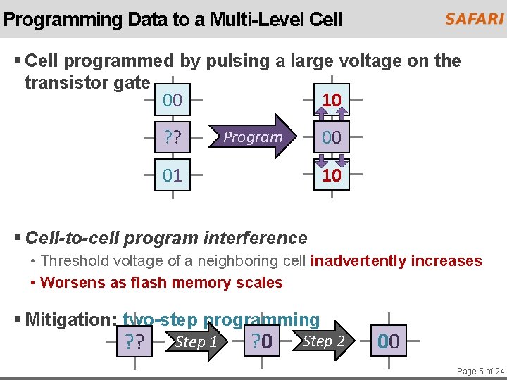 Programming Data to a Multi-Level Cell § Cell programmed by pulsing a large voltage