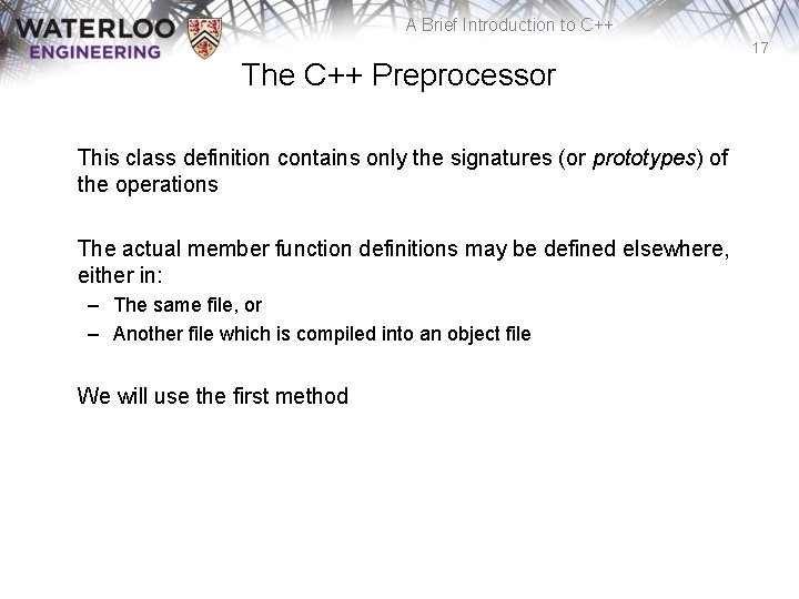 A Brief Introduction to C++ 17 The C++ Preprocessor This class definition contains only