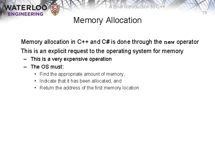 A Brief Introduction to C++ 79 Memory Allocation Memory allocation in C++ and C#