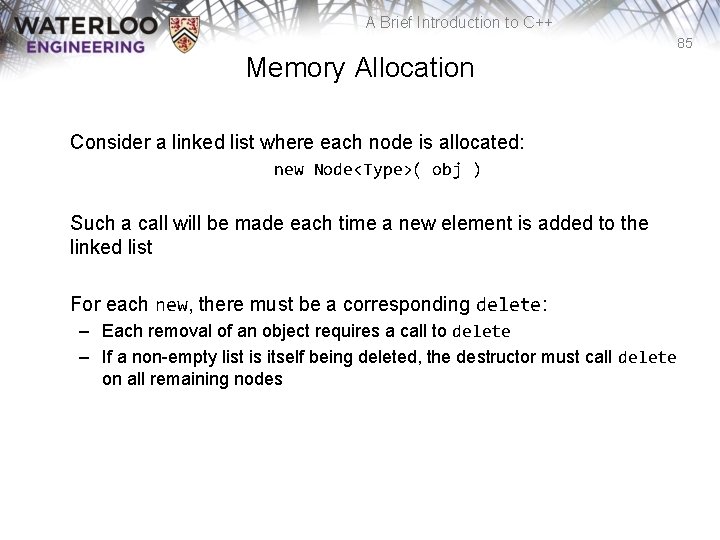 A Brief Introduction to C++ 85 Memory Allocation Consider a linked list where each