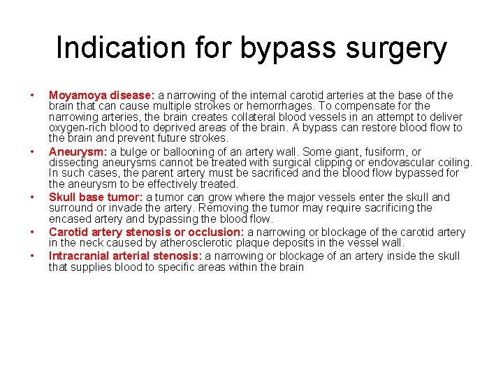 Indication for bypass surgery • • • Moyamoya disease: a narrowing of the internal