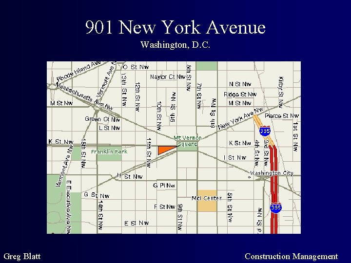 901 New York Avenue Washington, D. C. Greg Blatt Construction Management 