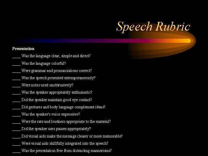 Speech Rubric Presentation ____ Was the language clear, simple and direct? ____ Was the