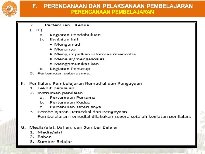 F. PERENCANAAN DAN PELAKSANAAN PEMBELAJARAN PERENCANAAN PEMBELAJARAN 