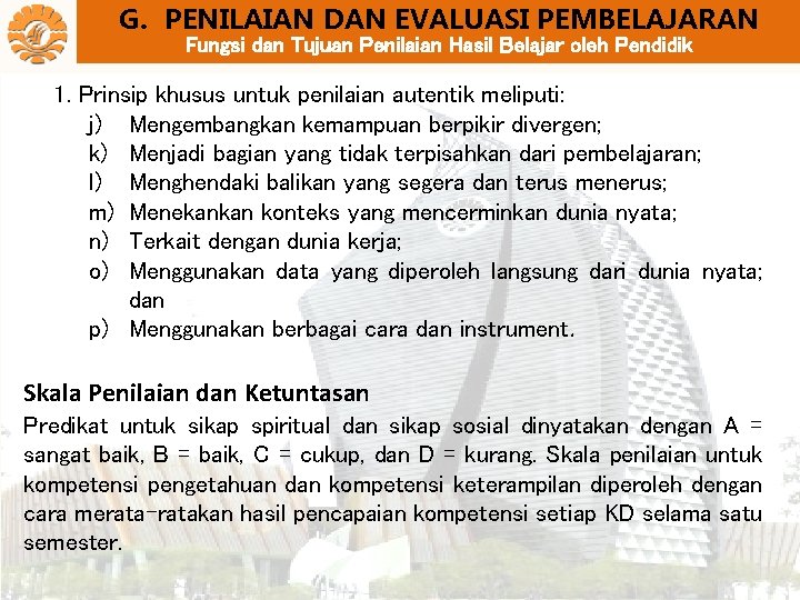 G. PENILAIAN DAN EVALUASI PEMBELAJARAN Fungsi dan Tujuan Penilaian Hasil Belajar oleh Pendidik 1.