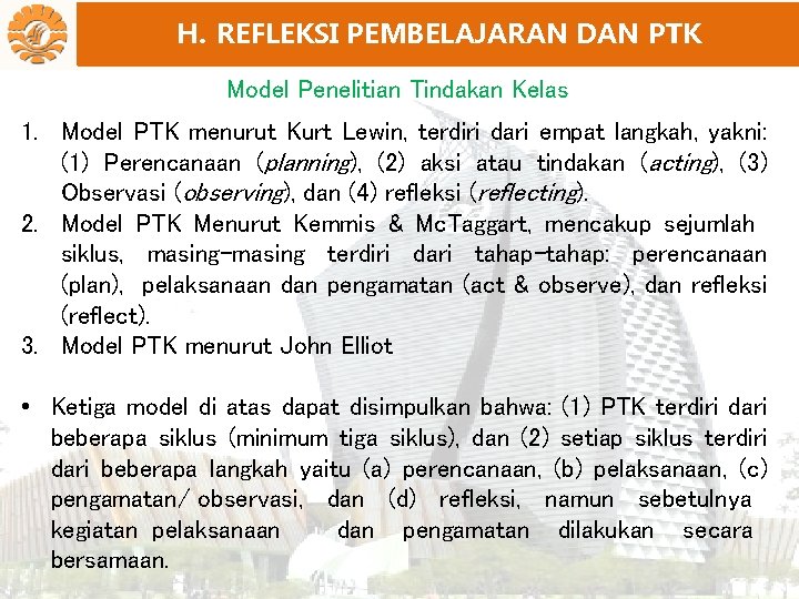 H. REFLEKSI PEMBELAJARAN DAN PTK Model Penelitian Tindakan Kelas 1. Model PTK menurut Kurt