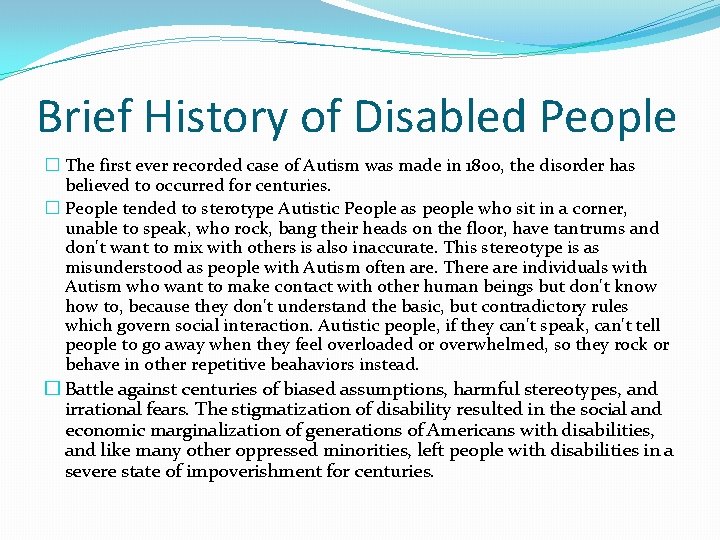 Brief History of Disabled People � The first ever recorded case of Autism was