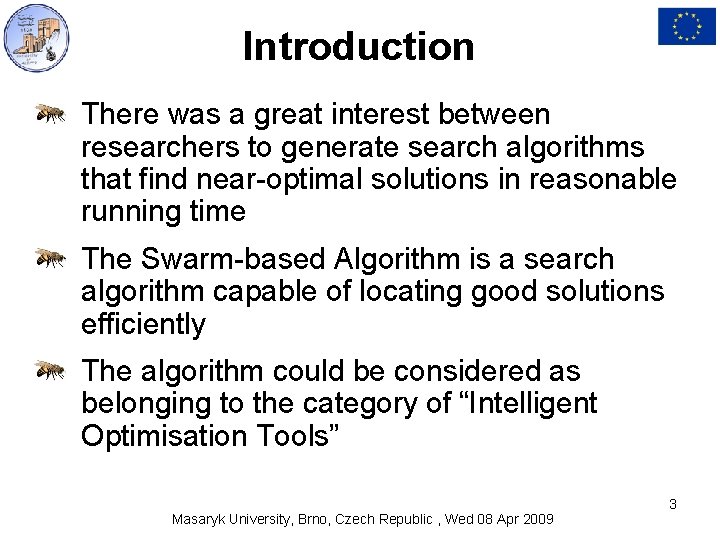 The Bees Algorithm and Its Applications Dr Ziad