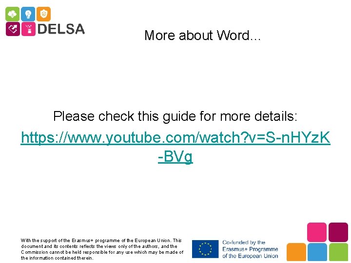 More about Word… Please check this guide for more details: https: //www. youtube. com/watch?