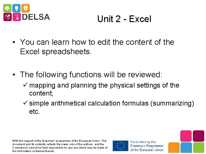 Unit 2 - Excel • You can learn how to edit the content of