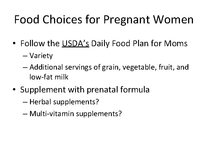 Food Choices for Pregnant Women • Follow the USDA’s Daily Food Plan for Moms