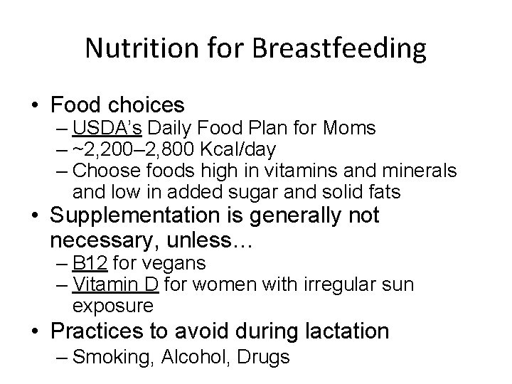 Nutrition for Breastfeeding • Food choices – USDA’s Daily Food Plan for Moms –