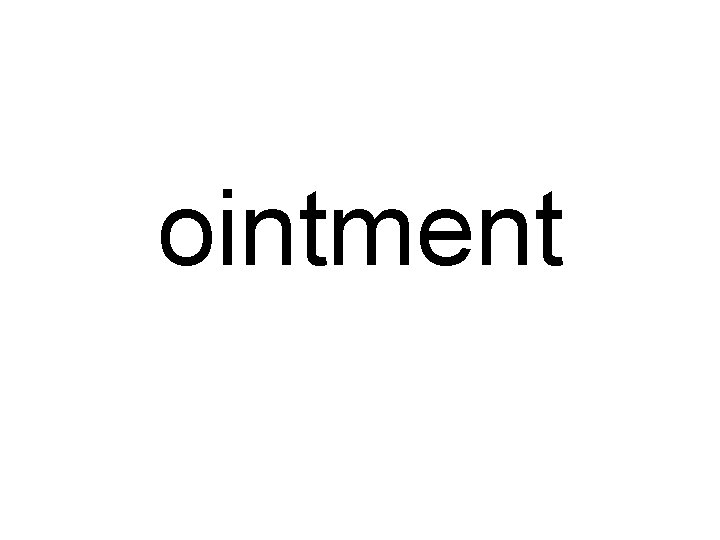 ointment 