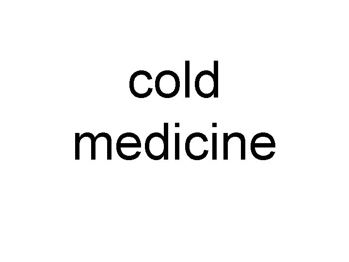 cold medicine 