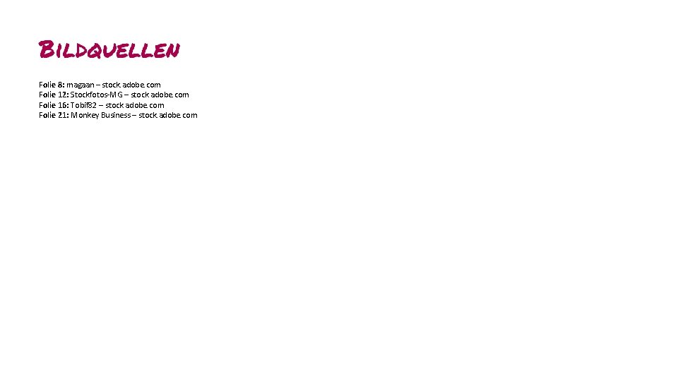 Folie 8: magaan – stock. adobe. com Folie 12: Stockfotos-MG – stock. adobe. com