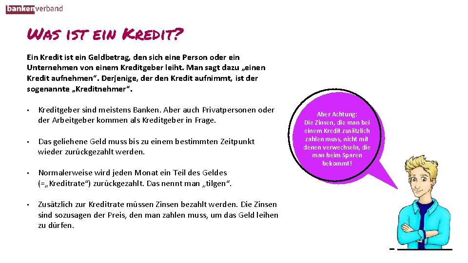 Ein Kredit ist ein Geldbetrag, den sich eine Person oder ein Unternehmen von einem