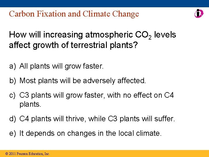 Carbon Fixation and Climate Change How will increasing atmospheric CO 2 levels affect growth