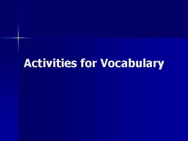 Activities for Vocabulary 