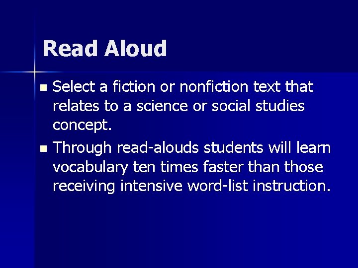 Read Aloud Select a fiction or nonfiction text that relates to a science or