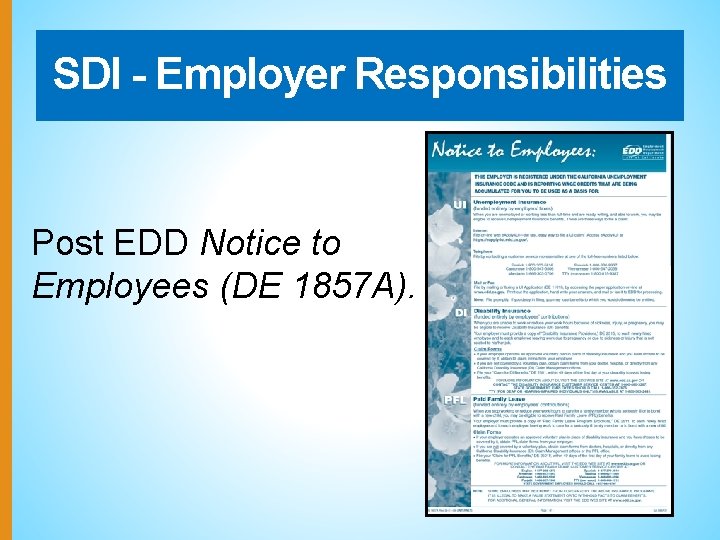 SDI - Employer Responsibilities Post EDD Notice to Employees (DE 1857 A). 