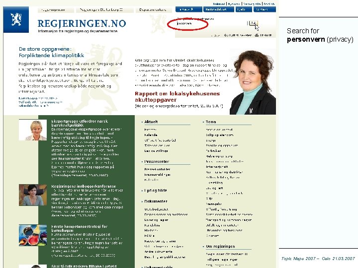  • Search for personvern (privacy) Example: search for Personvern 21 DEPARTEMENTENES SERVICESENTER regjeringen.