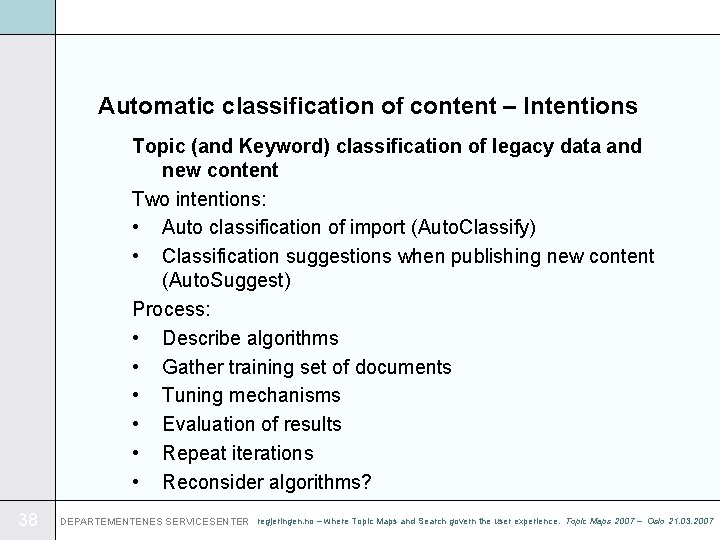 Automatic classification of content – Intentions Topic (and Keyword) classification of legacy data and