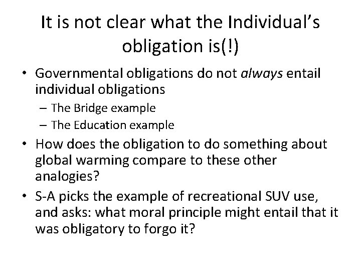 It is not clear what the Individual’s obligation is(!) • Governmental obligations do not