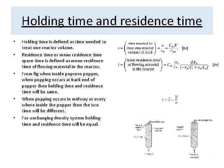 Holding time and residence time • • • Holding time is defined as time