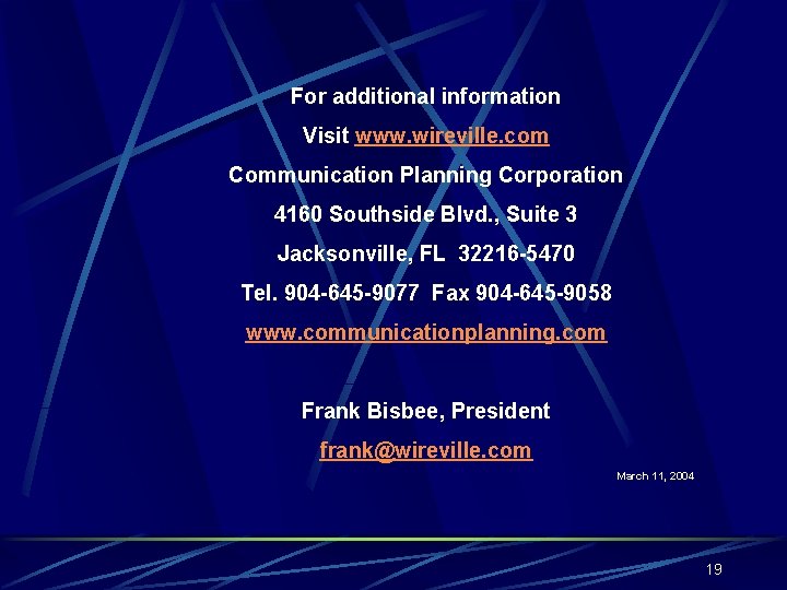 For additional information Visit www. wireville. com Communication Planning Corporation 4160 Southside Blvd. ,