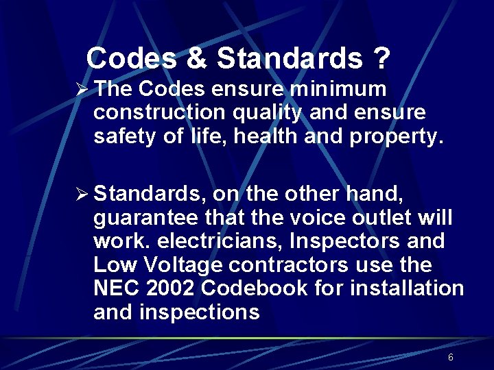 Codes & Standards ? Ø The Codes ensure minimum construction quality and ensure safety