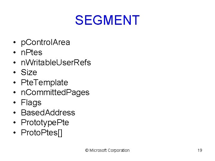 SEGMENT • • • p. Control. Area n. Ptes n. Writable. User. Refs Size