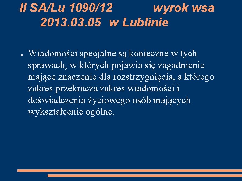 II SA/Lu 1090/12 wyrok wsa 2013. 05 w Lublinie � ● Wiadomości specjalne są