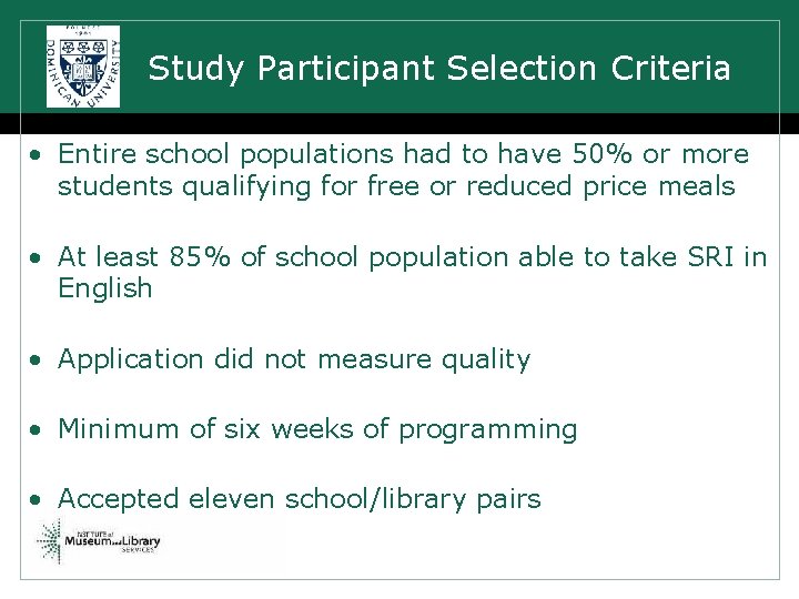 Study Participant Selection Criteria • Entire school populations had to have 50% or more