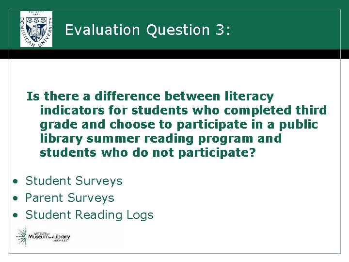 Evaluation Question 3: Is there a difference between literacy indicators for students who completed