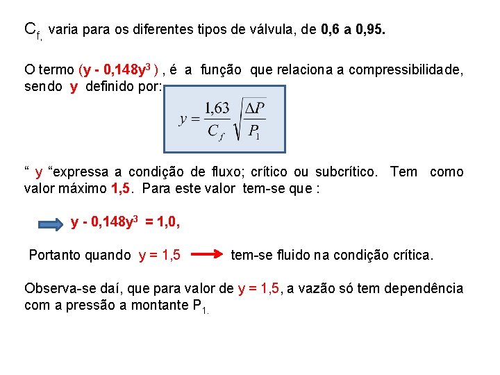 Cf, varia para os diferentes tipos de válvula, de 0, 6 a 0, 95.