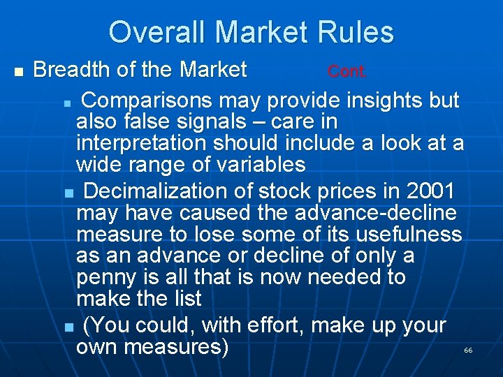 Overall Market Rules n Breadth of the Market Cont. n Comparisons may provide insights