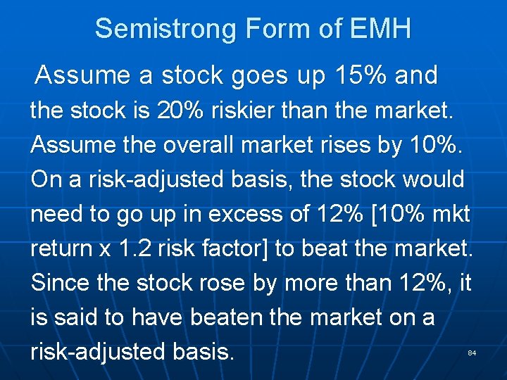 Semistrong Form of EMH Assume a stock goes up 15% and the stock is