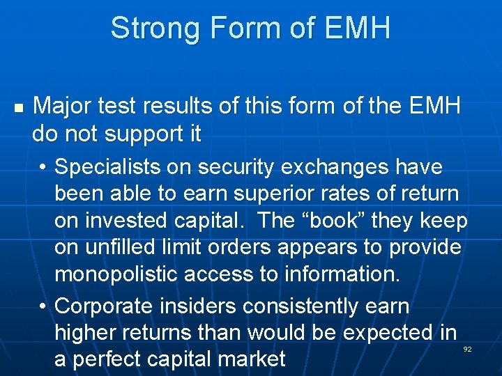 Strong Form of EMH n Major test results of this form of the EMH