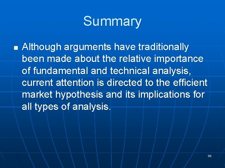 Summary n Although arguments have traditionally been made about the relative importance of fundamental