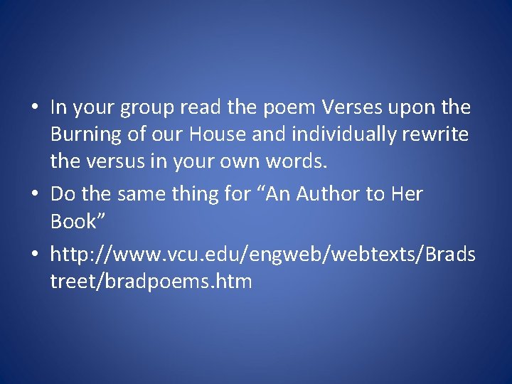  • In your group read the poem Verses upon the Burning of our