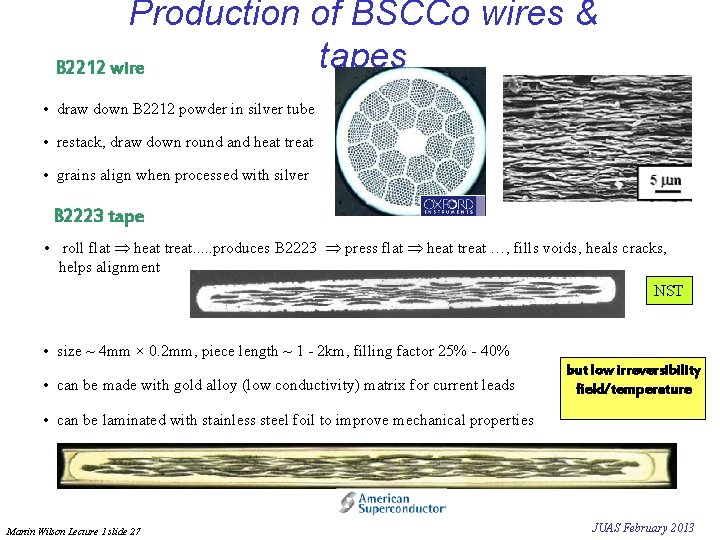 Production of BSCCo wires & tapes B 2212 wire • draw down B 2212