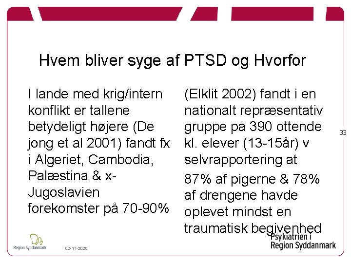 Hvem bliver syge af PTSD og Hvorfor I lande med krig/intern konflikt er tallene